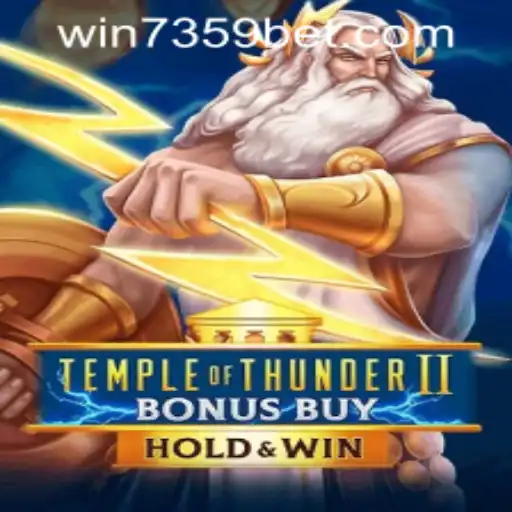 Exploring the Excitement of TempleofThunderIIBonusBuy and 7359bet PH Login